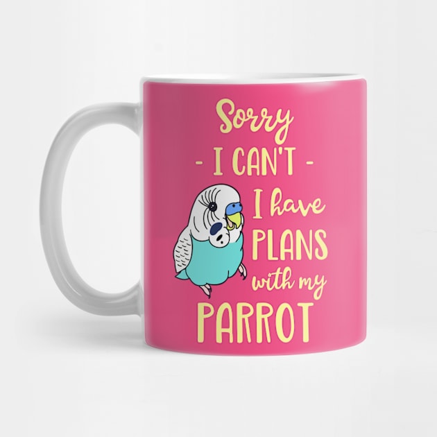 Sorry I can't I have plans with my parrot - blue budgie by FandomizedRose